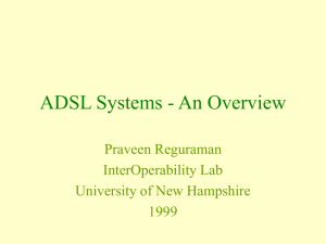 ADSL Systems - An Overview - The University of New Hampshire