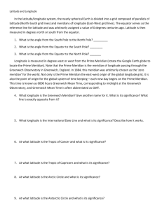 Latitude and Longitude In the latitude/longitude system, the nearly