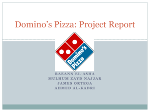 Domino*s Pizza: Project Report - RaeAnn El-Asha