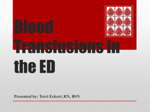 Blood Transfusions ED Powerpoint 12-03