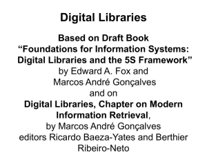 Digital Libraries Based on Draft Book “Foundations for Information