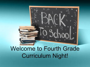 Welcome to Fourth Grade Curriculum Night!