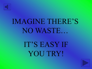 IMAGINE THERE'S NO WASTE…