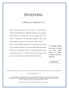 INVESTING A BIBLICAL PERSPECTIVE Effective investing is not an
