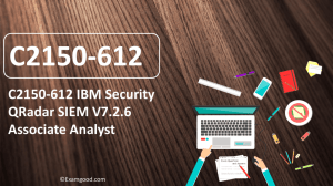 ExamGood C2150-612 IBM Security QRadar SIEM V7.2.6 Associate Analyst real questions