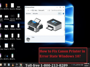 Dial 18002138289 to Fix Canon Printer in Error State Windows 10