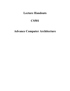  Computer Architecture CS501 - Handouts