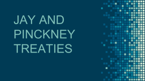 Jay and Pinckney Treaties
