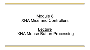 xna mouse button processing 8 2 XNA Mouse Button Processing Slides