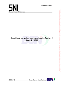 18. SNI 6502.2-2010 Spesifikasi penyajian peta rupa bumi 25.000