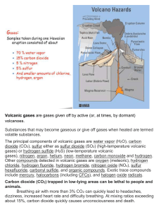 Volcanic gases are gases given off by active