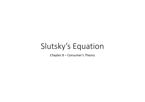 Chapter 8 - Slutsky’s Equation