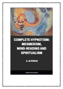 A. Alpheus - Complete Hypnotism Mesmerism Mind-Reading and Spiritualism