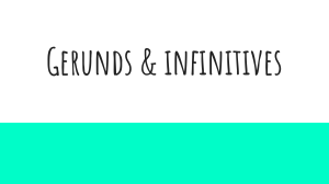 Gerunds  infinitives