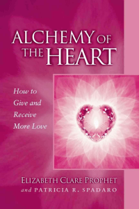 55712712-Alchemy-of-the-Heart-How-to-Give-and-Receive-More-Love-Elizabeth-Clare-Phophet