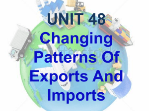Unit 48 – Changing patterns of exports and imports