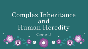 Inheritance and Heredity Ch 11