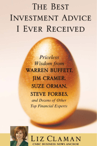 The-Best-Investment-Advice-I-Ever-Received-Priceless-Wisdom-from-Warren-Buffett-Jim-Cramer-Suze-Orman-Steve-Forbes-and-Dozens-of-Other-Top-Financial-Experts