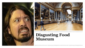 Disgusting Food Museum