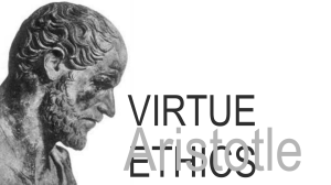(1) Virtue Ethics - Character, Aristotle, Eudaimonia, & The Soul