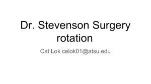 Dr. Stevenson Surgery rotation 