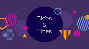 Blobs and Lines