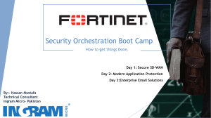 Fortinet bootCamp-Presentation- Hassan Mustafa-Ingram