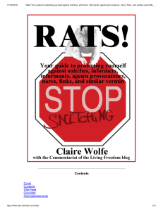 Rats! Your guide to protecting yourself against snitches, informers, informants, agents provocateurs, narcs, finks, and similar vermin By Claire Wolfe
