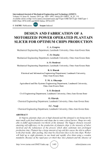 DESIGN AND FABRICATION OF A MOTORIZED/POWER OPERATED PLANTAIN SLICER FOR OPTIMUM CHIPS PRODUCTION 