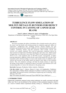 TURBULENCE FLOW SIMULATION OF MOLTEN METALS IN RUNNERS FOR DEFECT CONTROL IN CASTING OF A SPUR GEAR BLANK 