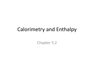 5.2 PPT - Calorimetry and Enthalpy