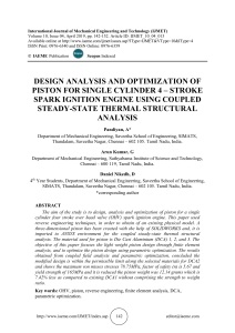 DESIGN ANALYSIS AND OPTIMIZATION OF PISTON FOR SINGLE CYLINDER 4 – STROKE SPARK IGNITION ENGINE USING COUPLED STEADY-STATE THERMAL STRUCTURAL ANALYSIS
