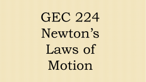 NEWTONS LAW- GEC 224