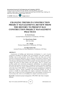 CHANGING TRENDS IN CONSTRUCTION PROJECT MANAGEMENTA REVIEW FROM THE HISTORY TO PRESENT DAY CONSTRUCTION PROJECT MANAGEMENT PRACTICES