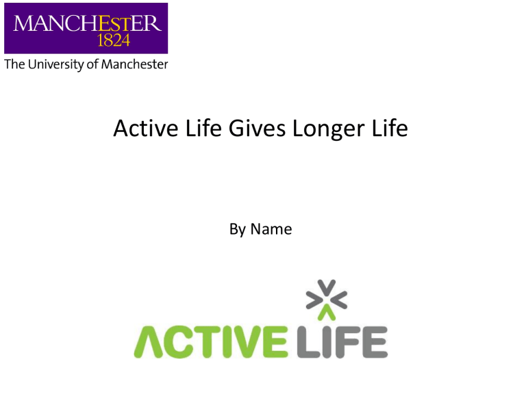 Active Life Gives Longer Life [Presentation]