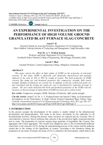 AN EXPERIMENTAL INVESTIGATION ON THE PERFORMANCE OF HIGH VOLUME GROUND GRANULATED BLAST FURNACE SLAG CONCRETE
