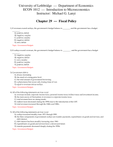 University of Lethbridge Department of Economics ECON 1012 Introduction to Microeconomics Instructor  Michael G. Lanyi. Chapter 29 Fiscal Policy
