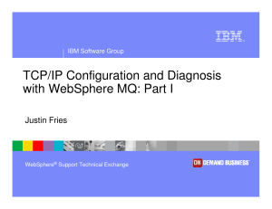 TCP IP Configuration and Diagnosis with WebSphere MQ  Part I