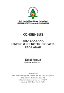 Konsensus Tata Laksana Sindrom Nefrotik Idiopatik pada Anak Edisi 2 IDAI 2012