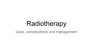 Radiotherapy: Uses, complications and management