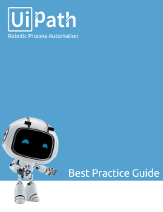 369325608-UiPath-Automation-Best-Practice-Guide-04-24022017-1-pdf