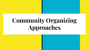 Community Organizing Approaches