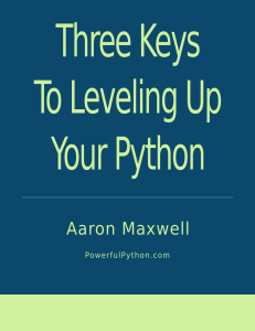 Three Keys To Leveling Up Your Python