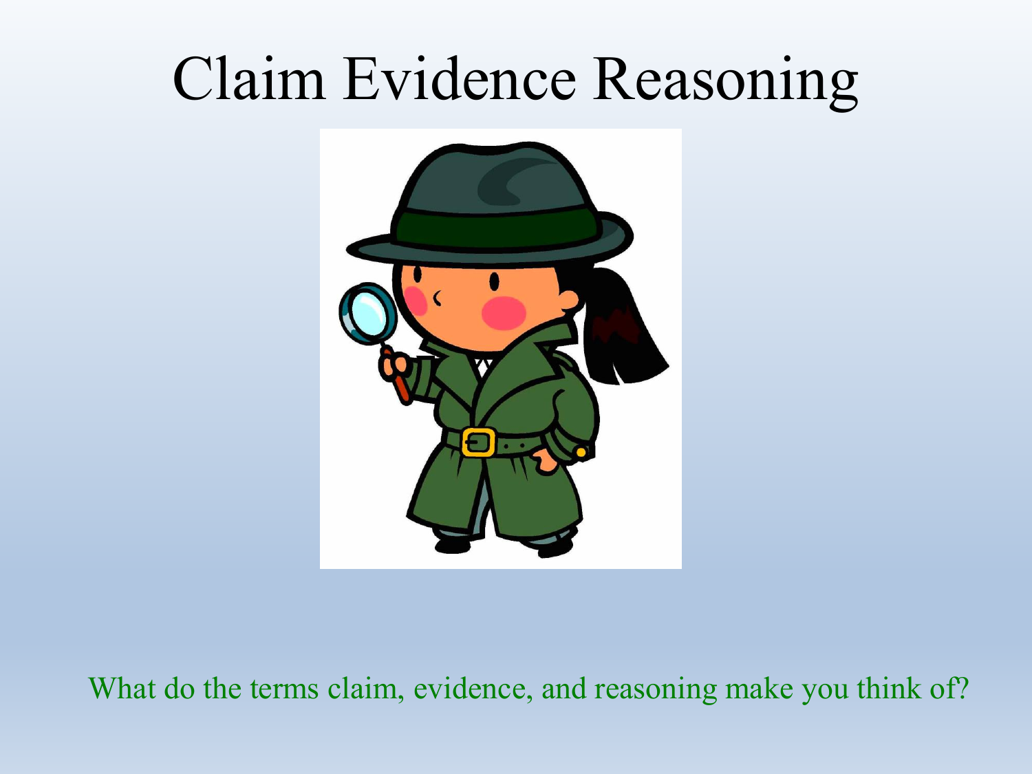 Claim Evidence Reasoning Ppt