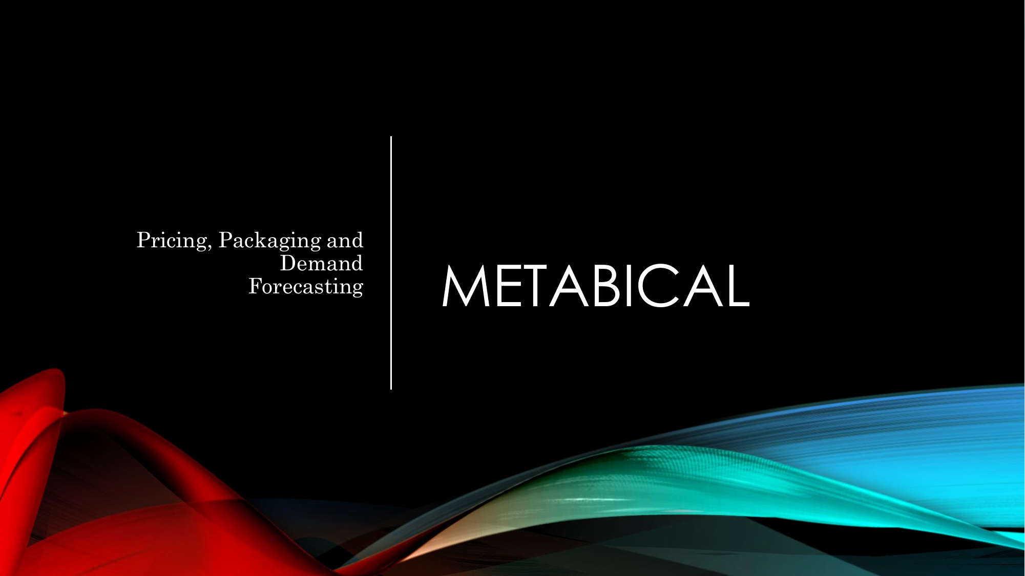 metabical pricing packaging and demand forecasting