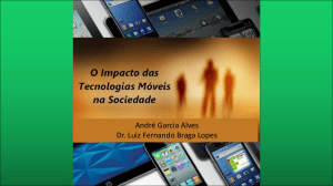 O Impacto das Tecnologias Móveis na Sociedade (slides (pos-web))