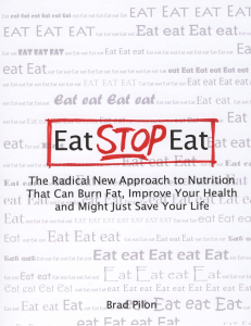 Eat-Stop-Eat - Brad Pilon