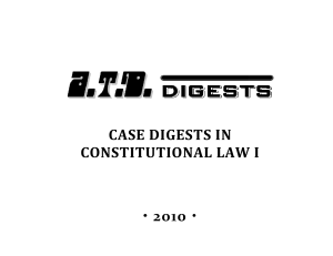 CASE DIGESTS IN CONSTITUTIONAL LAW I CAS