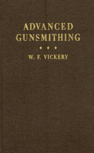 Advanced Gunsmithing - Vickery (1940)