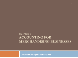 FA - Lecture 5 - Chapter 6 Accounting for Merchandising Businesses